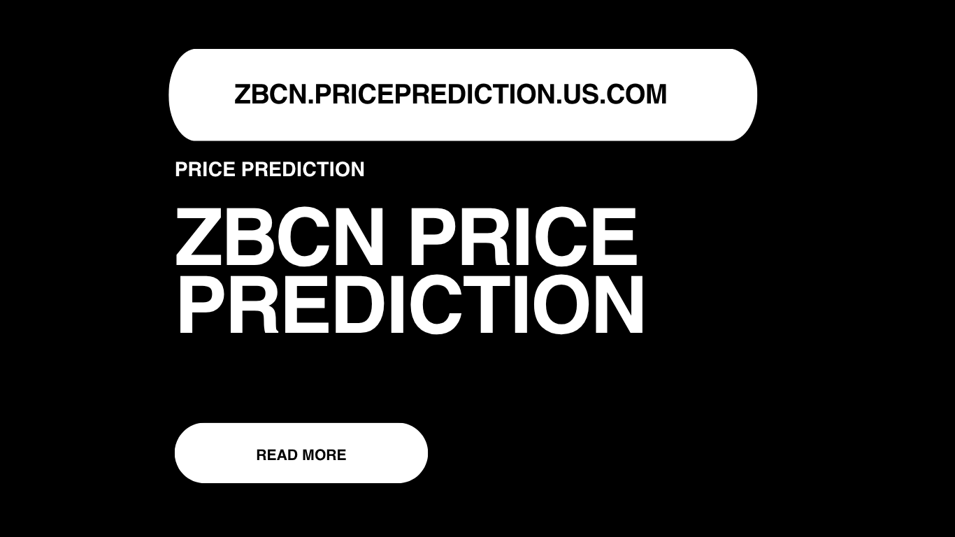 ZBCN Price Prediction | ZBCN Forecast 2025, 2030, 2040